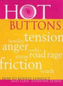 Beispielbild fr Hot Buttons: How to Resolve Conflict and Cool Everyone Down zum Verkauf von WorldofBooks