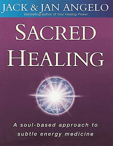 Stock image for Sacred Healing: A Soul-Based Approach to Subtle Energy Medicine for sale by ThriftBooks-Atlanta