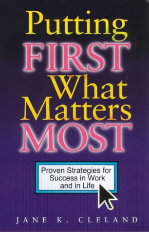9780749922047: Putting First What Matters Most