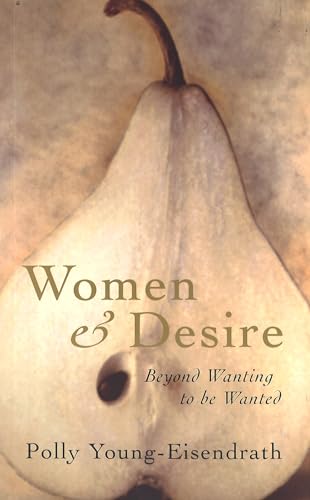 Imagen de archivo de Women And Desire: Beyond wanting to be wanted a la venta por Books Unplugged