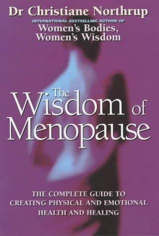 Beispielbild fr The Wisdom Of Menopause: The complete guide to physical and emotional health during the change zum Verkauf von WorldofBooks