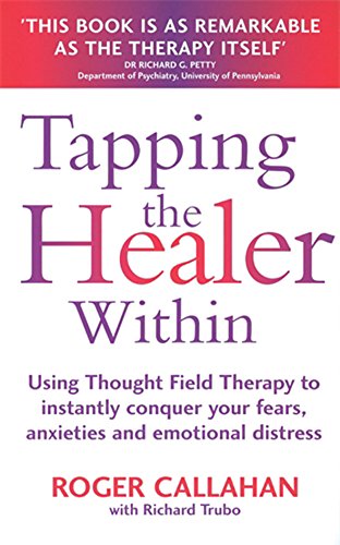 9780749922320: Tapping The Healer Within: Use thought field therapy to conquer your fears, anxieties and emotional distress