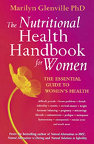 Stock image for The Nutritional Health Handbook for Women (Intergrated Approach to Women's Health Problems and How to T) for sale by SecondSale