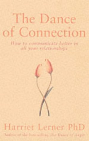 9780749922436: Dance of Connection: How to Communicate Better in All Your Relationships