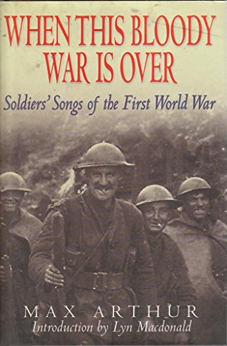 Imagen de archivo de When This Bloody War Is Over: Soldiers Songs Of The First World War a la venta por Hanselled Books