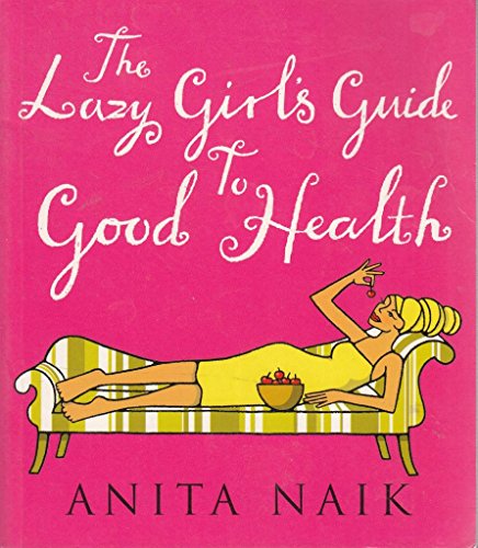 Imagen de archivo de The Lazy Girl's Guide to Good Health a la venta por Better World Books