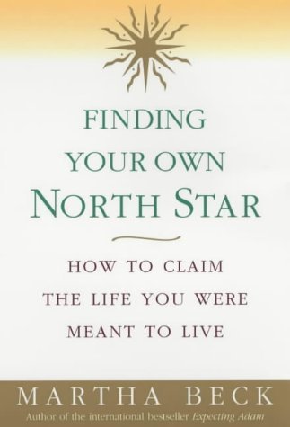 9780749922573: Finding Your Own North Star: How to Claim the Life You Were Meant to Live