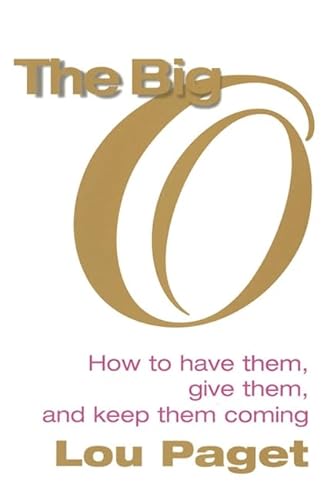 Stock image for The Big O: How to have them, give them, and keep them coming for sale by Reuseabook