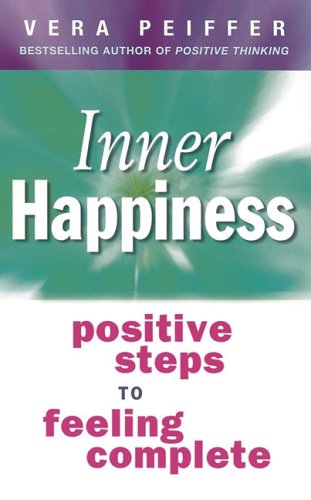 Beispielbild fr Inner Happiness: Positive steps to feeling complete zum Verkauf von WorldofBooks