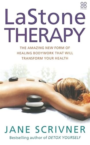 9780749923334: LA Stone Therapy: The Amazing New Form of Healing Bodywork That Will Transform Your Health