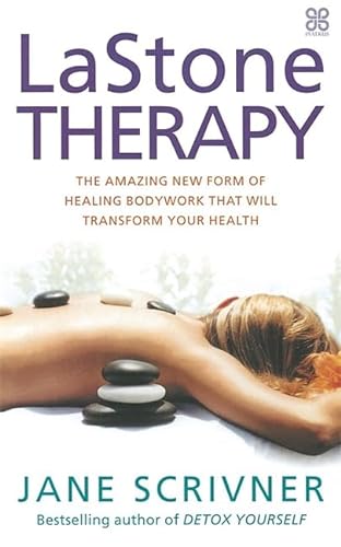 9780749923334: Lastone Therapy: The amazing new form of healing bodywork that will transform your health
