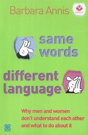 Beispielbild fr Same Words, Different Language : Why Men and Women Don't Understand Each Other - And What to Do About It zum Verkauf von ThriftBooks-Atlanta