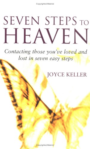 Beispielbild fr Seven Steps to Heaven Contacting Those You've Loved and Lost in Seven Easy Steps zum Verkauf von Daedalus Books