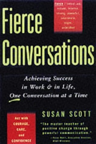 Imagen de archivo de Fierce Conversations: Achieving success in work and in life, one conversation at a time a la venta por WorldofBooks