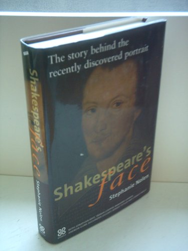 Beispielbild fr Shakespeare's Face. The story behind the recently discovered portrait. zum Verkauf von Anthony Spranger