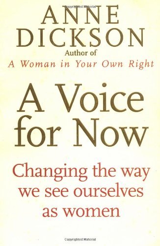 Imagen de archivo de A Voice For Now: Changing the way we see ourselves as women a la venta por WorldofBooks