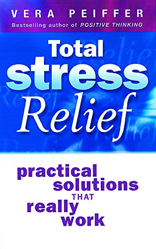 Imagen de archivo de Total Stress Relief: Practical solutions that really work a la venta por WorldofBooks