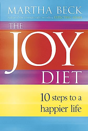 9780749924270: The Joy Diet: 10 steps to a happier life