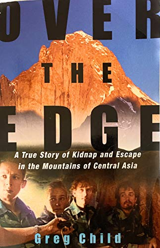 Stock image for Over The Edge: A true story of kidnap and escape in the mountains of central Asia for sale by WorldofBooks
