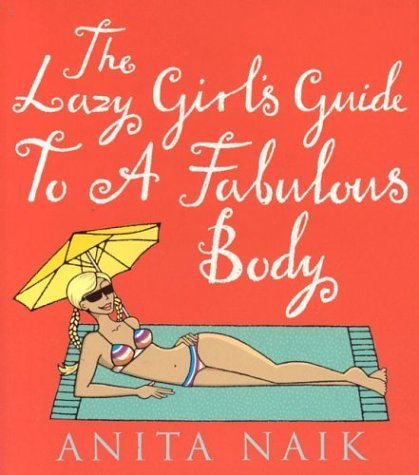 Stock image for The Lazy Girl's Guide to a Fabulous Body for sale by Better World Books