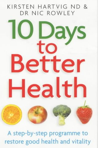 Stock image for 10 Days to Better Health: A Step-by-step Programme to Restore Good Health and Vitality for sale by WorldofBooks