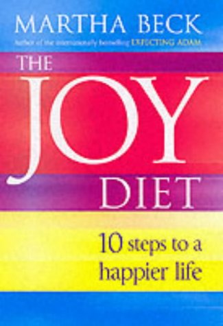 9780749924416: The Joy Diet: 10 steps to a happier life