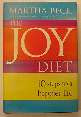 9780749924416: The Joy Diet: 10 steps to a happier life