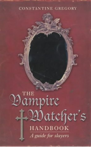 9780749924508: The Vampire Watcher's Handbook: A Guide for Slayers
