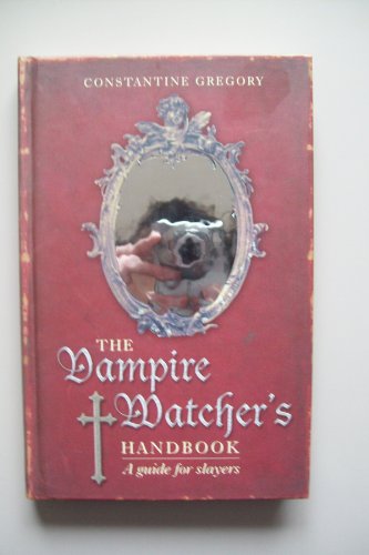 Stock image for The Vampire Watcher's Handbook: A Guide for Slayers for sale by WorldofBooks