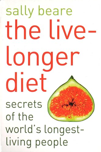 Beispielbild fr The Live-Longer Diet: Secrets of the world's longest-living people zum Verkauf von WorldofBooks