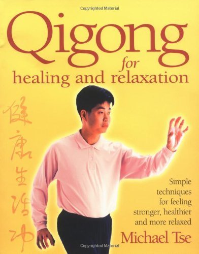 Imagen de archivo de Qigong For Healing And Relaxation: Simple techniques for feeling stronger, healthier and more relaxed a la venta por WorldofBooks