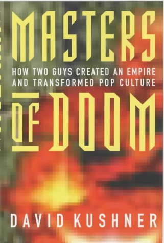 9780749924751: Masters of Doom: How Two Guys Created an Empire and Transformed Pop Culture