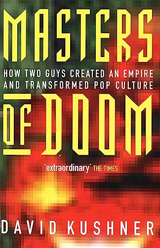 9780749924898: Masters Of Doom: How two guys created an empire and transformed pop culture