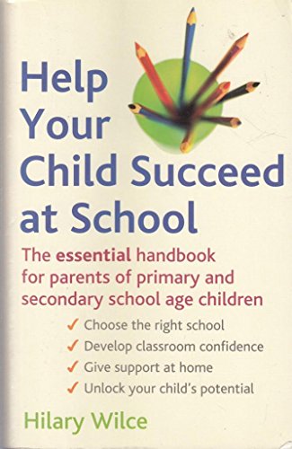 Stock image for Help Your Child Succeed at School: The Essential Handbook for Parents for sale by WorldofBooks