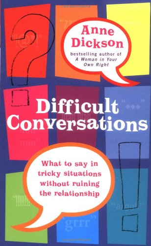 Imagen de archivo de Difficult Conversations: What to Say in Tricky Situations Without Ruining the Relationship a la venta por Wonder Book