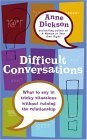 Stock image for Difficult Conversations: What to Say in Tricky Situations Without Ruining the Relationship for sale by Wonder Book