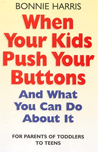Stock image for When Your Kids Push Your Buttons for sale by Blackwell's
