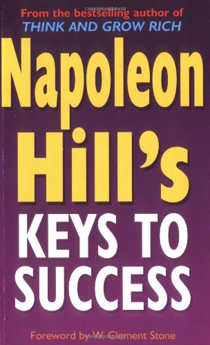 9780749925284: Napoleon Hill's Keys To Success: 17 Steps to Personal Achievement