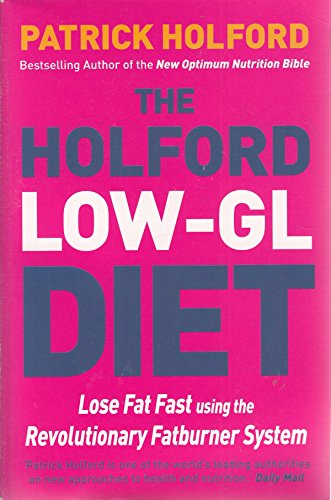 Stock image for The Holford Low GL Diet for sale by Better World Books: West