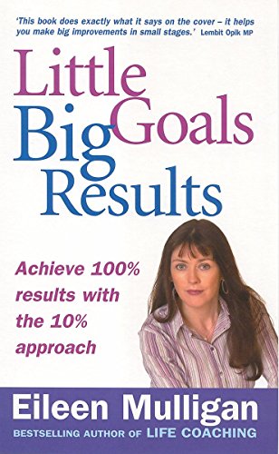 Beispielbild fr Little Goals, Big Results: Achieve 100% results with the 10% approach zum Verkauf von WorldofBooks