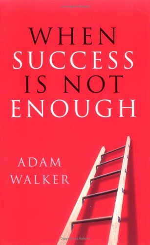 Beispielbild fr When Success is Not Enough zum Verkauf von WorldofBooks