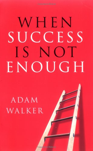 Stock image for When Success is Not Enough for sale by WorldofBooks
