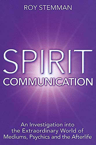 Stock image for Spirit Communication: An investigation into the extraordinary world of mediums, psychics and the afterlife for sale by WorldofBooks