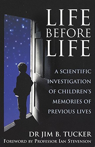 9780749925765: Life Before Life: A scientific investigation of children's memories of previous lives: Extraordinary Research into Children's Claims of Reincarnation