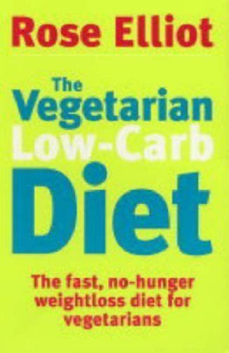Imagen de archivo de The Vegetarian Low-Carb Diet: The fast, no-hunger weightloss diet for vegetarians a la venta por WorldofBooks