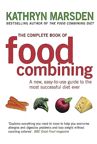 Beispielbild fr The Complete Book Of Food Combining: A new, easy-to-use guide to the most successful diet ever zum Verkauf von WorldofBooks