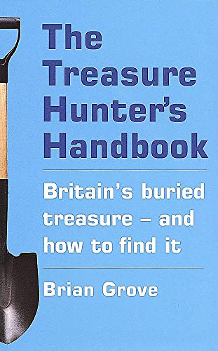 Stock image for The Treasure Hunter's Handbook: Britain's buried treasure - and how to find it for sale by WorldofBooks