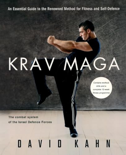 Krav Maga: An essential guide to the renowned method for fitness and self-defence (9780749925918) by Kahn, Associate Professor David