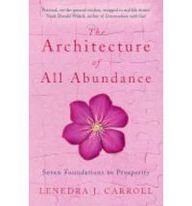 Imagen de archivo de The Architecture of All Abundance: Seven Foundations to Prosperity a la venta por WorldofBooks