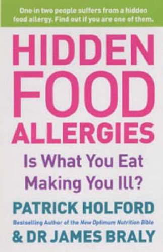 Stock image for Hidden Food Allergies: Is what you eat making you ill? for sale by Wormhill Books